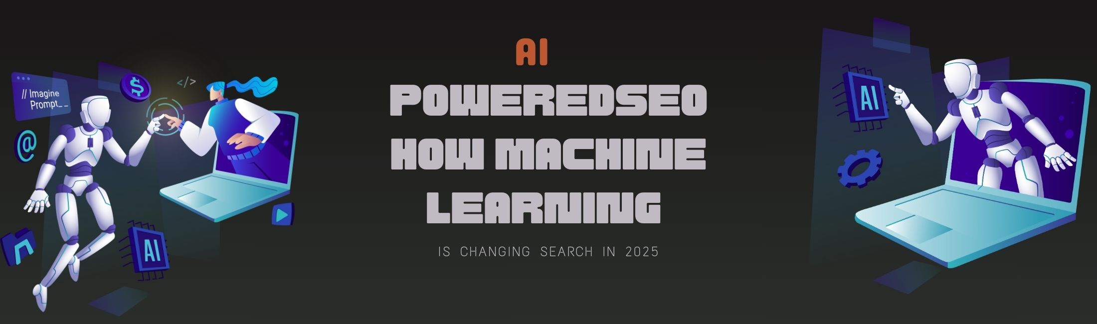 AI-Powered SEO: How Machine Learning is Changing Search in 2025