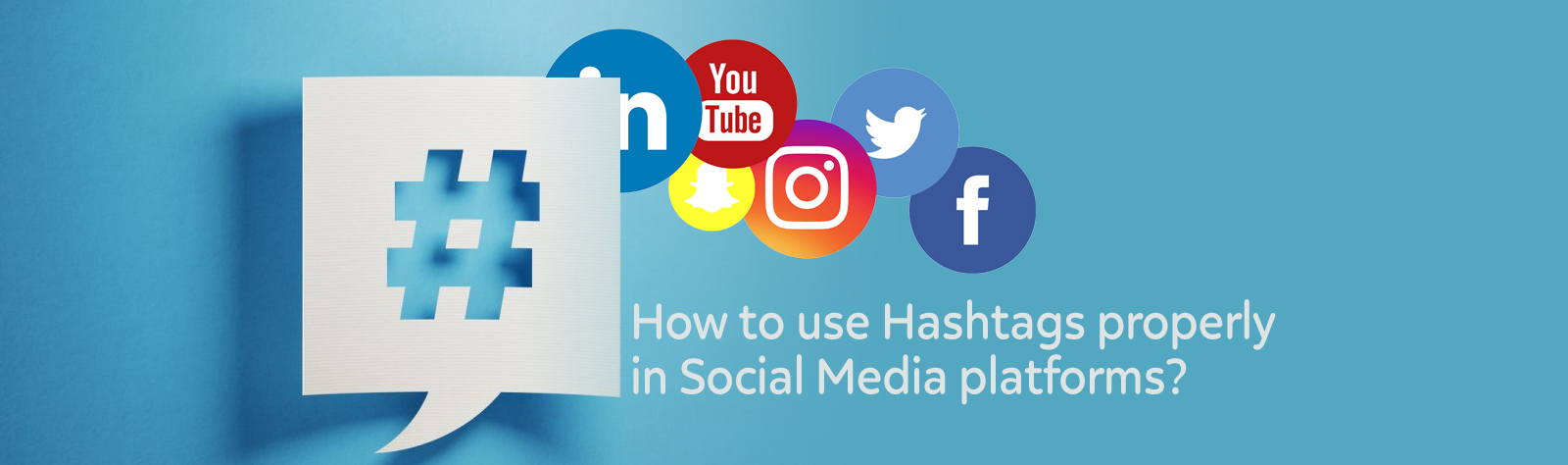 How to use Hashtags properly in Social Media platforms