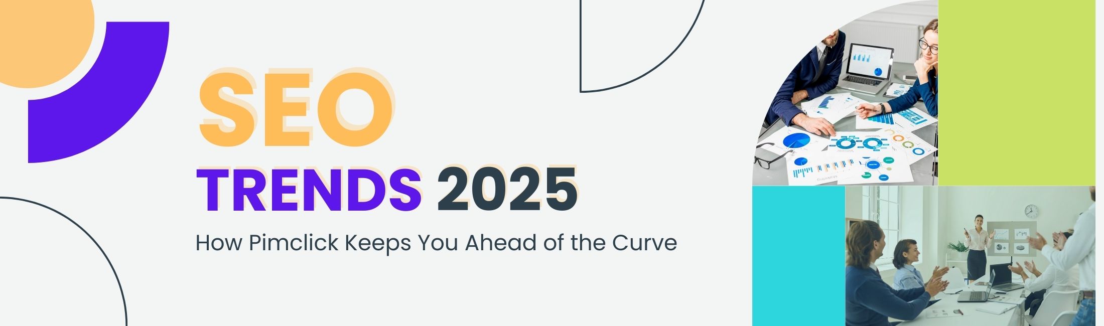 SEO Trends for 2025: How Pimclick Keeps Your Business Ahead of the Curve